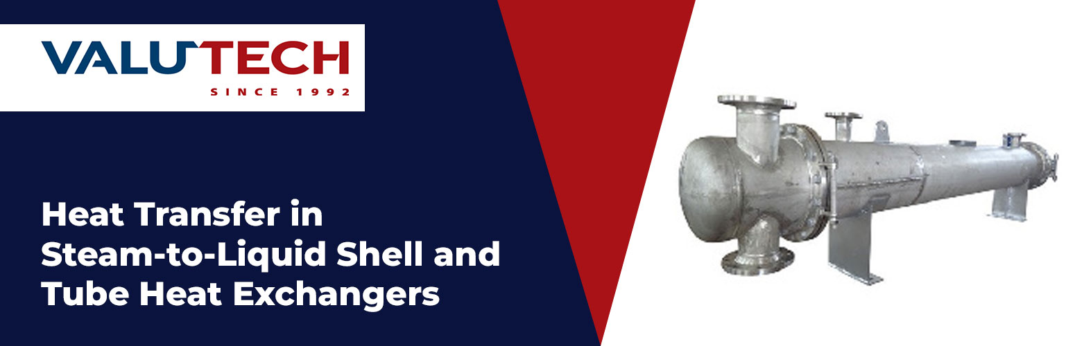 Steam-to-Liquid Shell and Tube Heat Exchangers